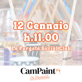 12 Gennaio - CamPaint&Brunch La Pergola Social Club H.11