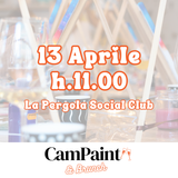 13 Aprile - CamPaint&Brunch La Pergola Social Club H.11