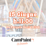 15 Giugno - CamPaint&Brunch La Pergola Social Club H.11